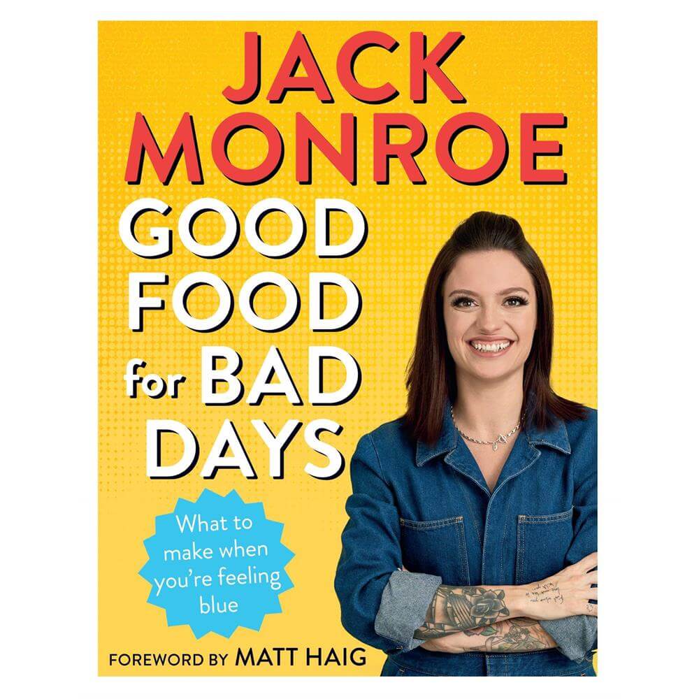 Good Food for Bad Days: What to Make When You're Feeling Blue By Jack Monroe (Paperback)